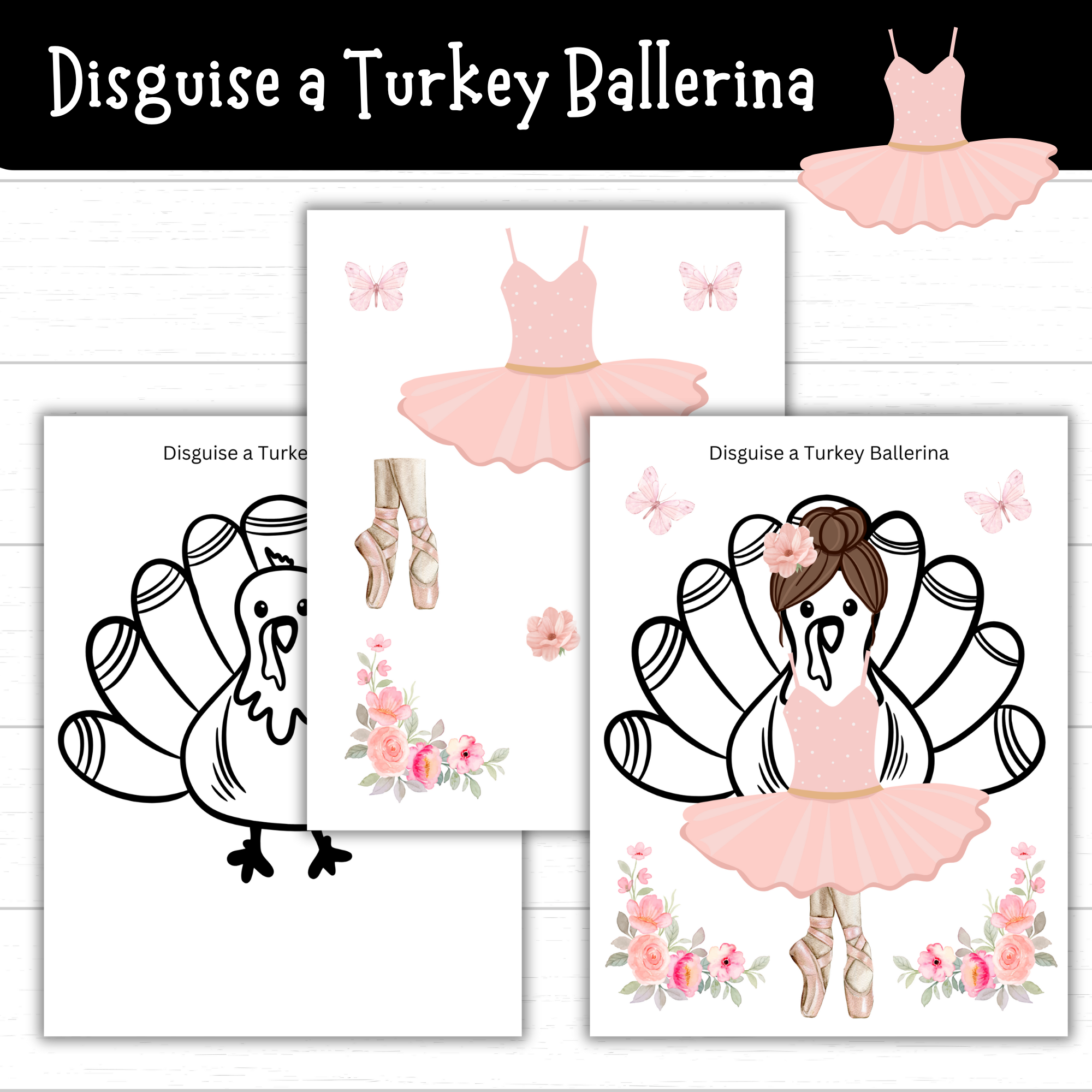 printable disguise a turkey ballerina (2 sets!) - mom. wife. busy